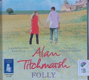 Folly written by Alan Titchmarsh performed by Gordon Griffin on Audio CD (Unabridged)